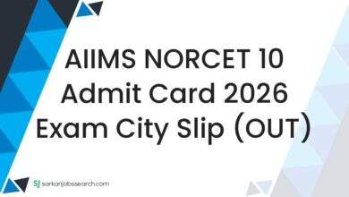 AIIMS NORCET 10 Admit Card 2026 Exam City Slip (OUT)