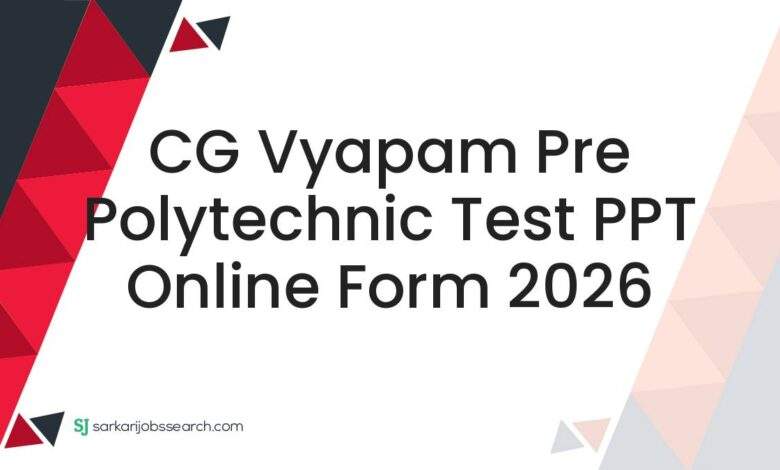CG Vyapam Pre Polytechnic Test PPT Online Form 2026