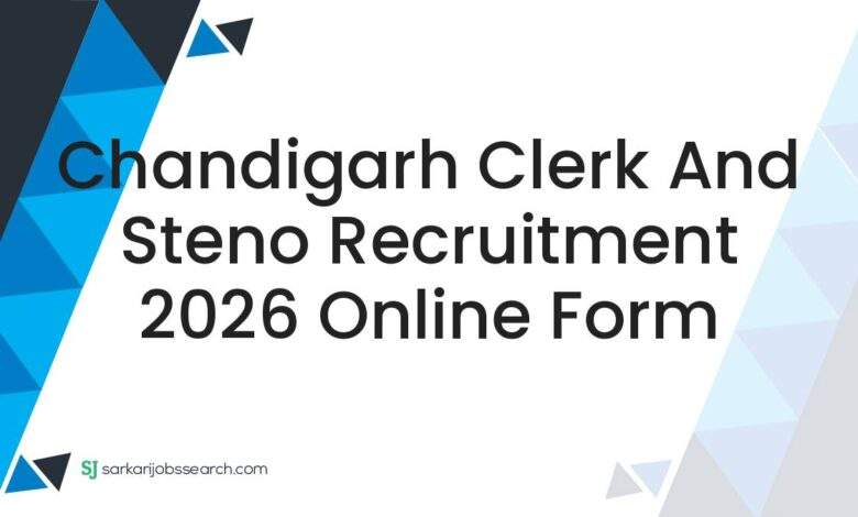 Chandigarh Clerk and Steno Recruitment 2026 Online Form