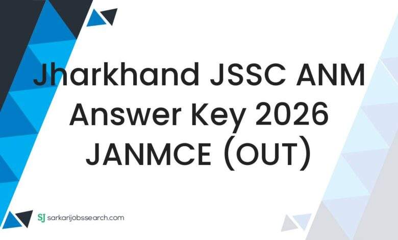 Jharkhand JSSC ANM Answer Key 2026 JANMCE (OUT)