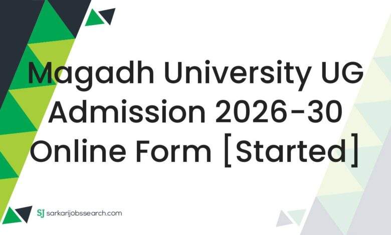 Magadh University UG Admission 2026-30 Online Form [Started]