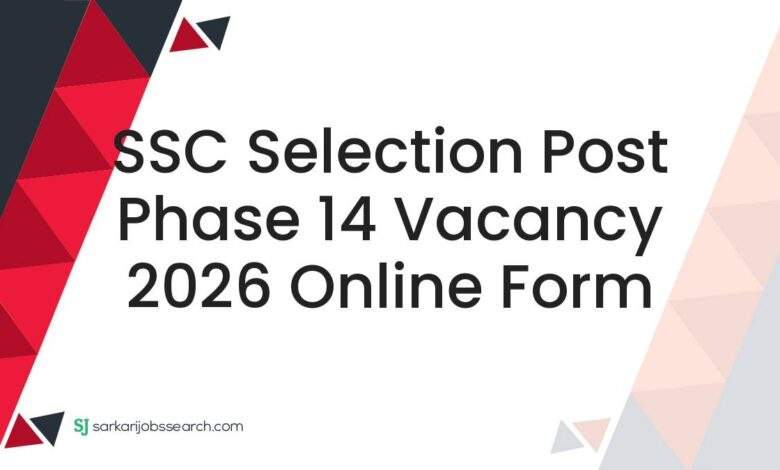 SSC Selection Post Phase 14 Vacancy 2026 Online Form