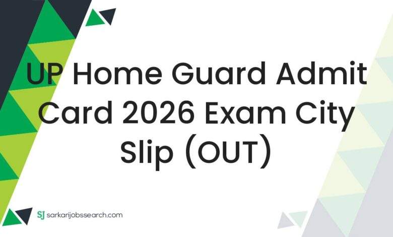UP Home Guard Admit Card 2026 Exam City Slip (OUT)