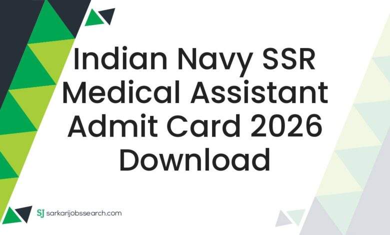 Indian Navy SSR Medical Assistant Admit Card 2026 Download