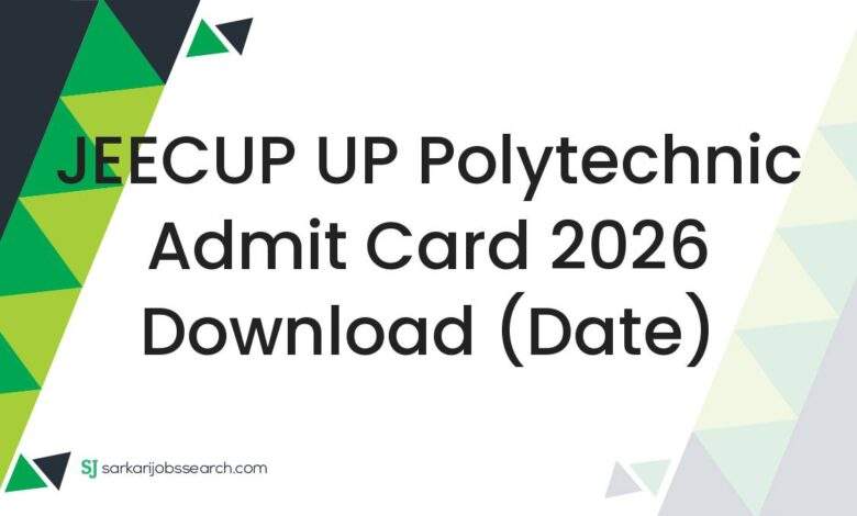 JEECUP UP Polytechnic Admit Card 2026 Download (Date)