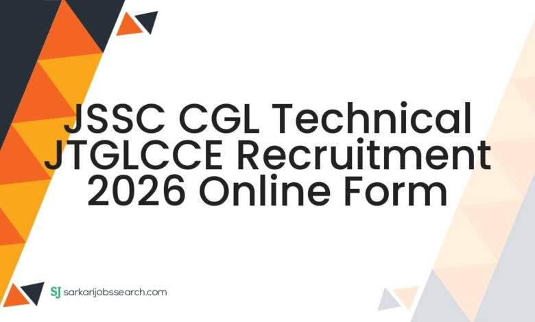JSSC CGL Technical JTGLCCE Recruitment 2026 Online Form