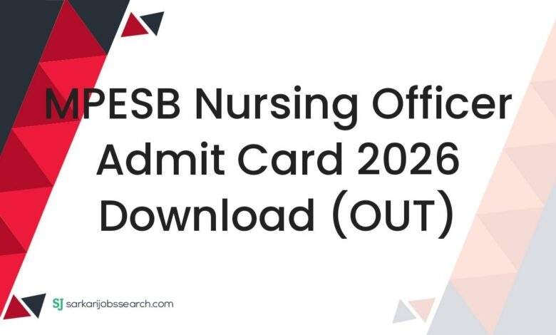 MPESB Nursing Officer Admit Card 2026 Download (OUT)