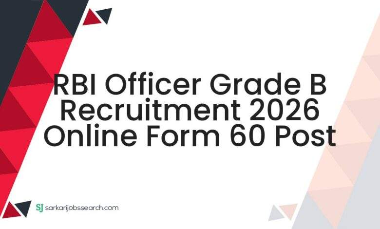 RBI Officer Grade B Recruitment 2026 Online Form 60 Post