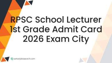 RPSC School Lecturer 1st Grade Admit Card 2026 Exam City 7 RPSC School Lecturer 1st Grade Admit Card 2026 Exam City