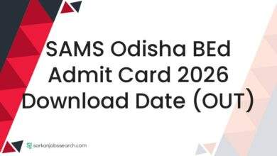 SAMS Odisha BEd Admit Card 2026 Download Date (OUT)