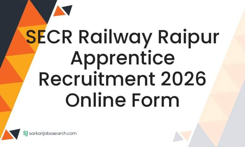 SECR Railway Raipur Apprentice Recruitment 2026 Online Form
