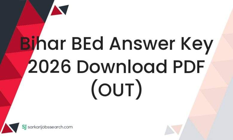 Bihar BEd Answer Key 2026 Download PDF (OUT)