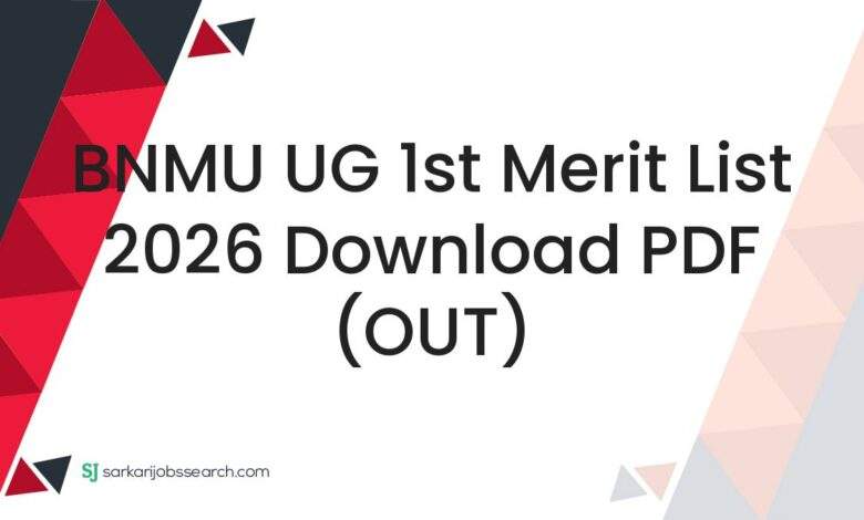 BNMU UG 1st Merit List 2026 Download PDF (OUT)