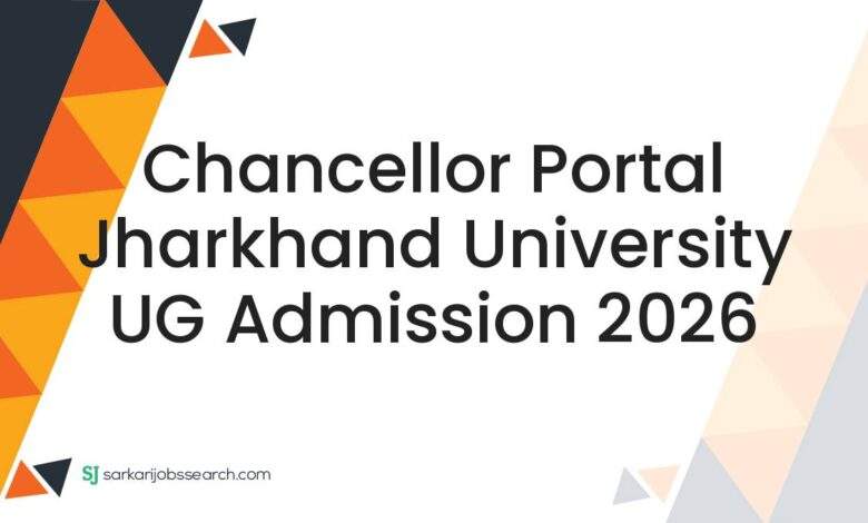 Chancellor Portal Jharkhand University UG Admission 2026