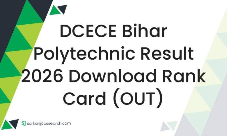 DCECE Bihar Polytechnic Result 2026 Download Rank Card (OUT)