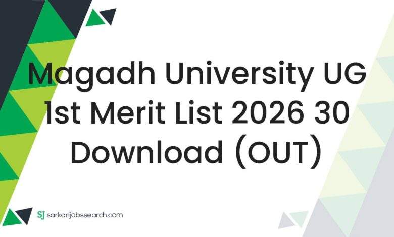 Magadh University UG 1st Merit List 2026 30 Download (OUT)