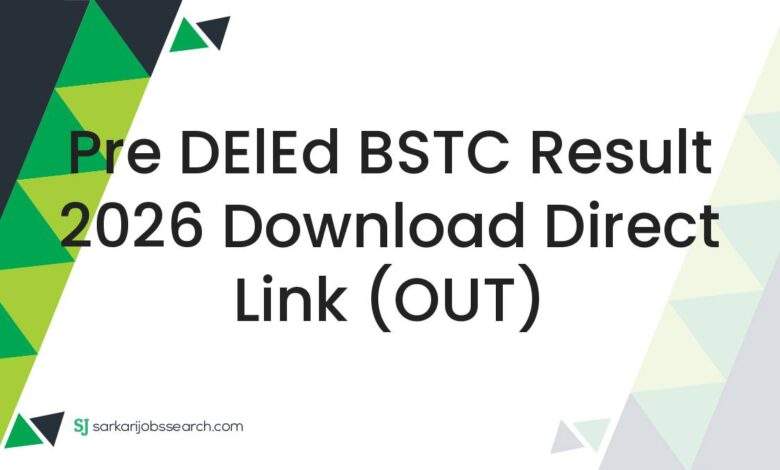 Pre DElEd BSTC Result 2026 Download Direct Link (OUT)