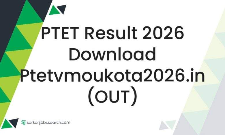 PTET Result 2026 Download ptetvmoukota2026.in (OUT)