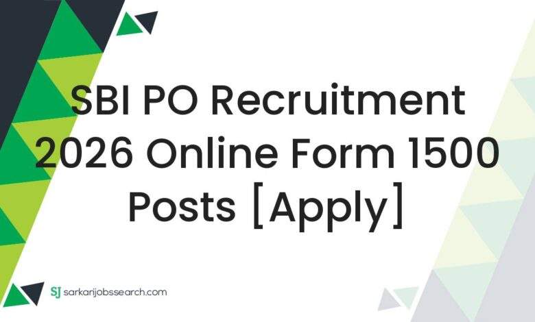 SBI PO Recruitment 2026 Online Form 1500 Posts [Apply]
