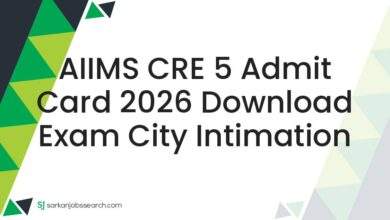 AIIMS CRE 5 Admit Card 2026 Download Exam City Intimation 6 AIIMS CRE 5 Admit Card 2026 Download Exam City Intimation