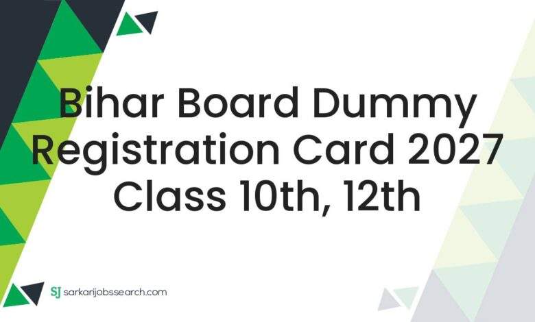 Bihar Board Dummy Registration Card 2027 Class 10th, 12th