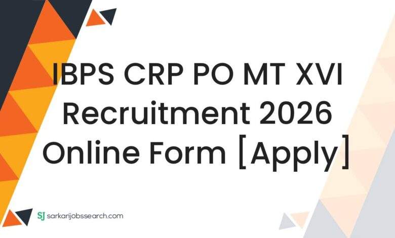 IBPS CRP PO MT XVI Recruitment 2026 Online Form [Apply]