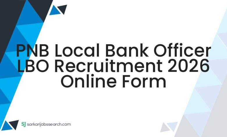 PNB Local Bank Officer LBO Recruitment 2026 Online Form