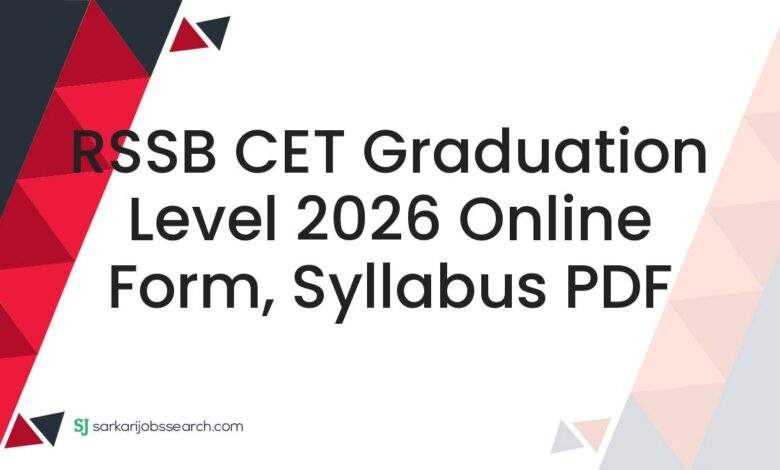 RSSB CET Graduation Level 2026 Online Form, Syllabus PDF