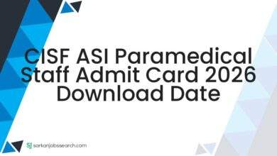 CISF ASI Paramedical Staff Admit Card 2026 Download Date