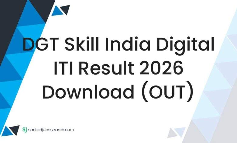 DGT Skill India Digital ITI Result 2026 Download (OUT)