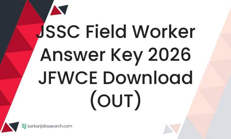 JSSC Field Worker Answer Key 2026 JFWCE Download (OUT)