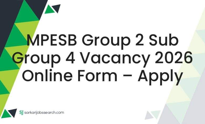 MPESB Group 2 Sub Group 4 Vacancy 2026 Online Form – Apply