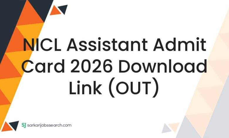 NICL Assistant Admit Card 2026 Download Link (OUT)