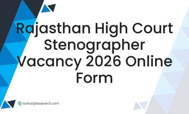 Rajasthan High Court Stenographer Vacancy 2026 Online Form