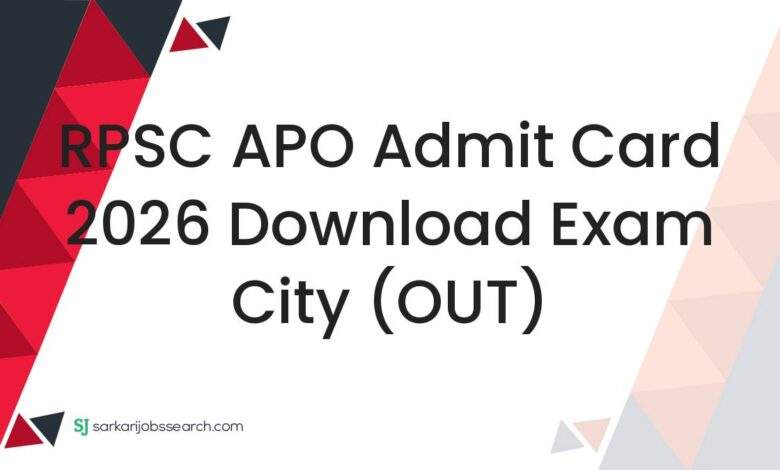 RPSC APO Admit Card 2026 Download Exam City (OUT)