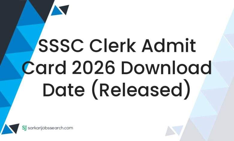 SSSC Clerk Admit Card 2026 Download Date (Released)