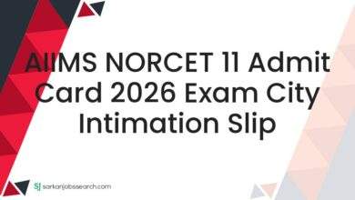 AIIMS NORCET 11 Admit Card 2026 Exam City Intimation Slip