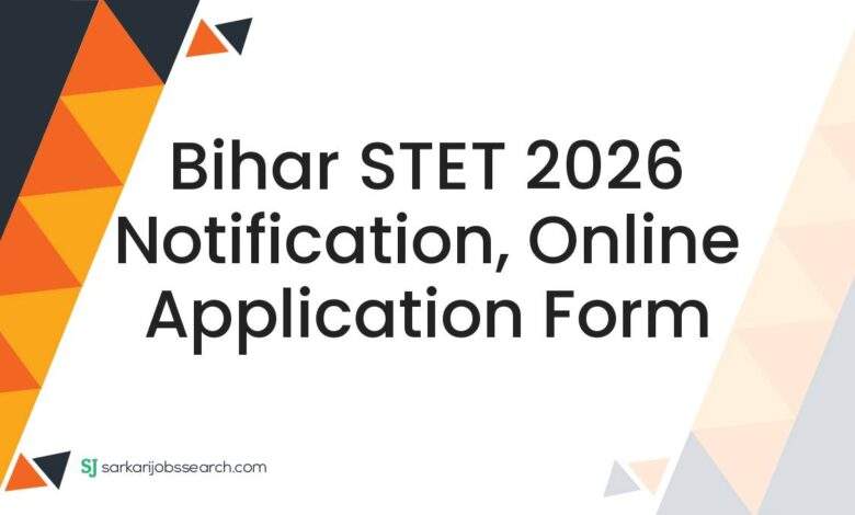 Bihar STET 2026 Notification, Online Application Form