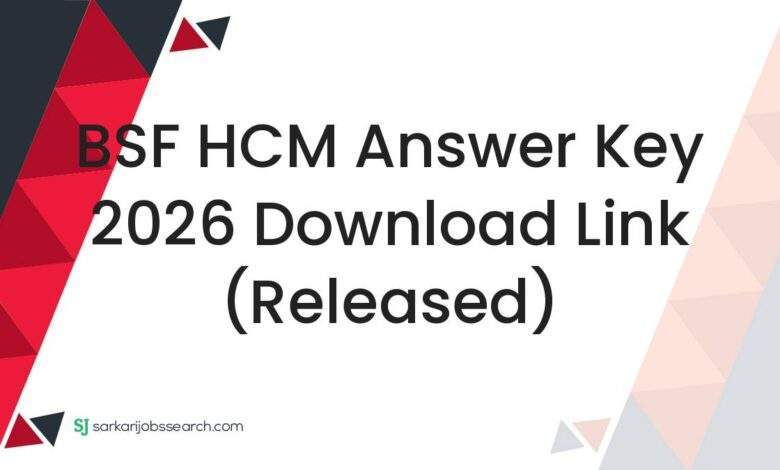 BSF HCM Answer Key 2026 Download Link (Released)