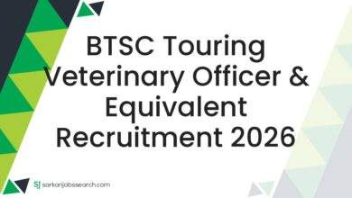 BTSC Touring Veterinary Officer & Equivalent Recruitment 2026 7 BTSC Touring Veterinary Officer & Equivalent Recruitment 2026
