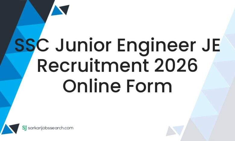 SSC Junior Engineer JE Recruitment 2026 Online Form