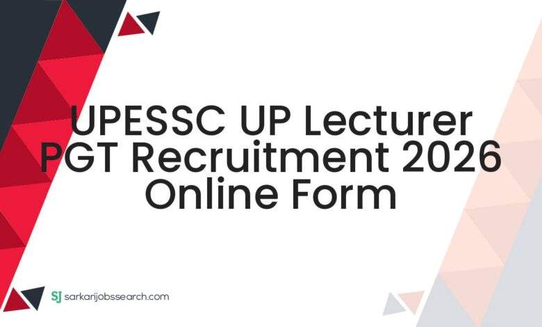 UPESSC UP Lecturer PGT Recruitment 2026 Online Form