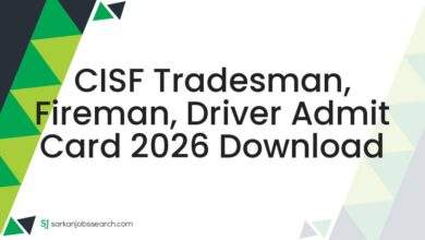 CISF Tradesman, Fireman, Driver Admit Card 2026 Download 7 CISF Tradesman, Fireman, Driver Admit Card 2026 Download