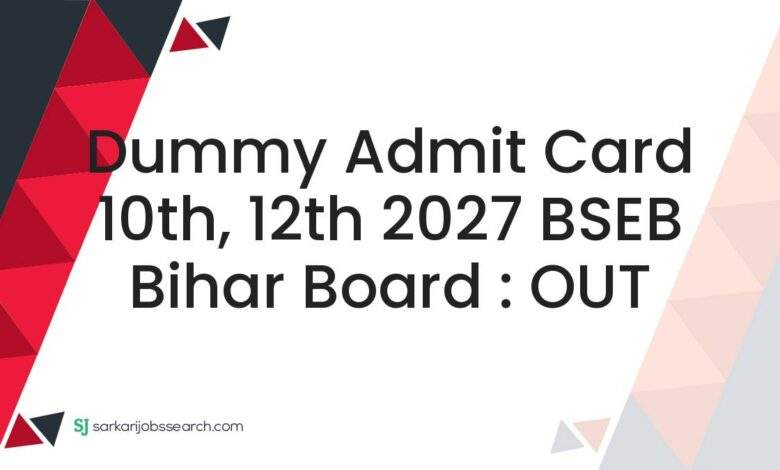 Dummy Admit Card 10th, 12th 2027 BSEB Bihar Board : OUT