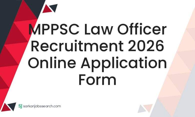 MPPSC Law Officer Recruitment 2026 Online Application Form