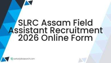 SLRC Assam Field Assistant Recruitment 2026 Online Form 7 SLRC Assam Field Assistant Recruitment 2026 Online Form