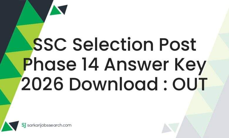 SSC Selection Post Phase 14 Answer Key 2026 Download : OUT