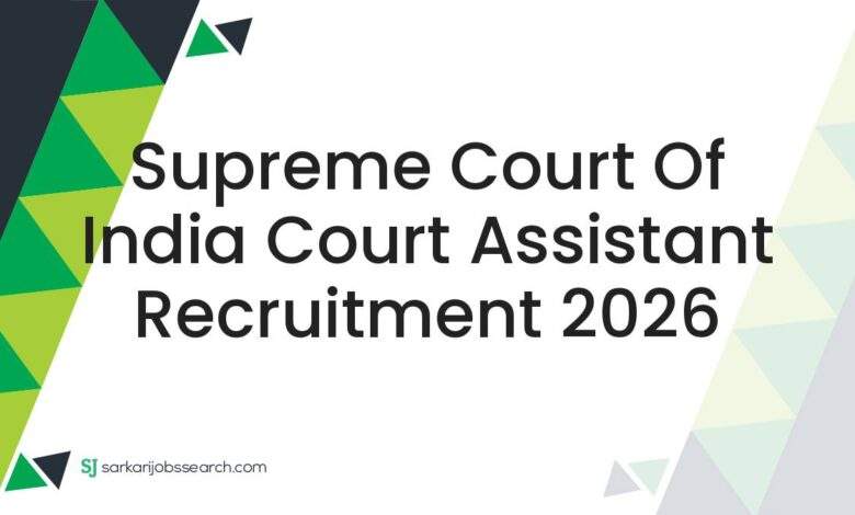 Supreme Court of India Court Assistant Recruitment 2026