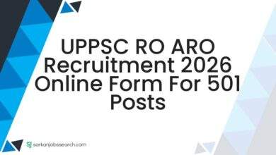 UPPSC RO ARO Recruitment 2026 Online Form For 501 Posts 7 UPPSC RO ARO Recruitment 2026 Online Form For 501 Posts
