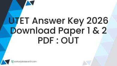 UTET Answer Key 2026 Download Paper 1 & 2 PDF : OUT 7 UTET Answer Key 2026 Download Paper 1 & 2 PDF : OUT